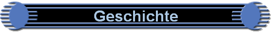 Geschichte