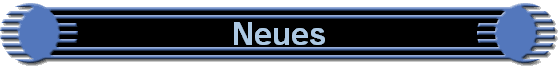 Neues